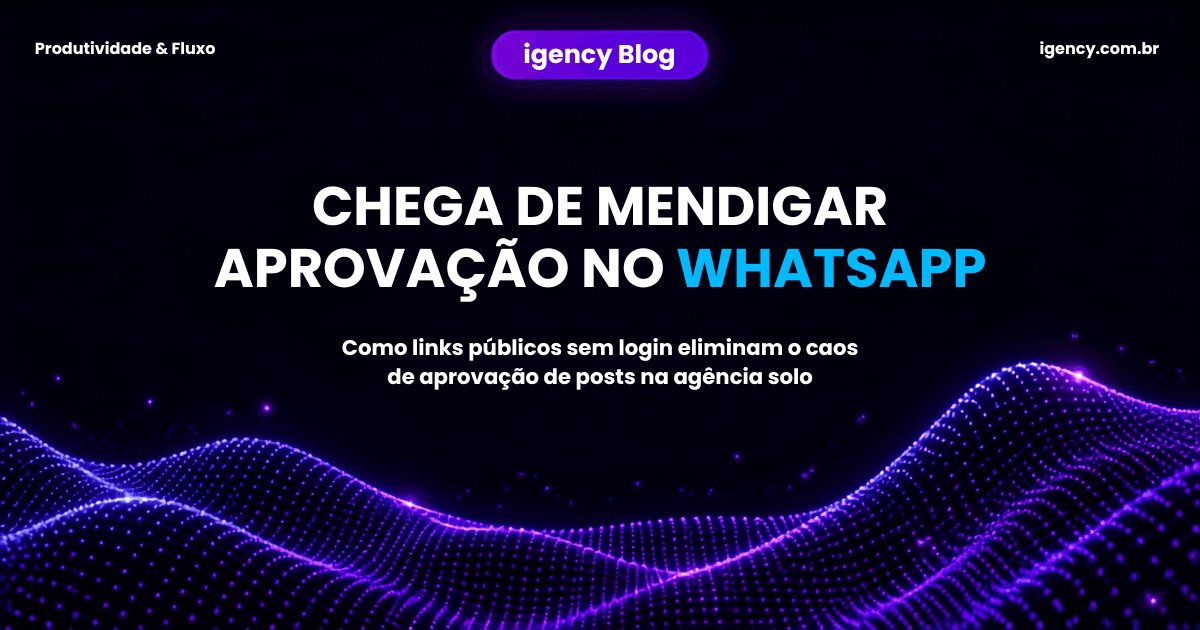 Chega de mendigar aprovação no WhatsApp: como links públicos eliminam o caos nas agências solo