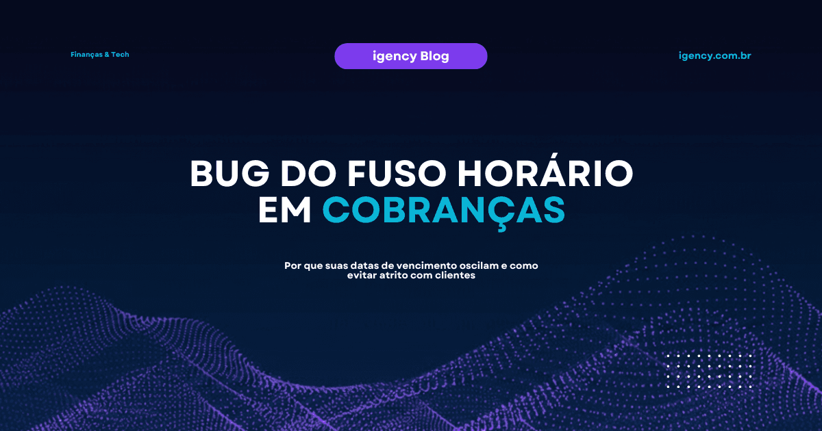 Por que a data de vencimento nunca deveria depender do fuso horário (e como isso quebra silenciosamente)